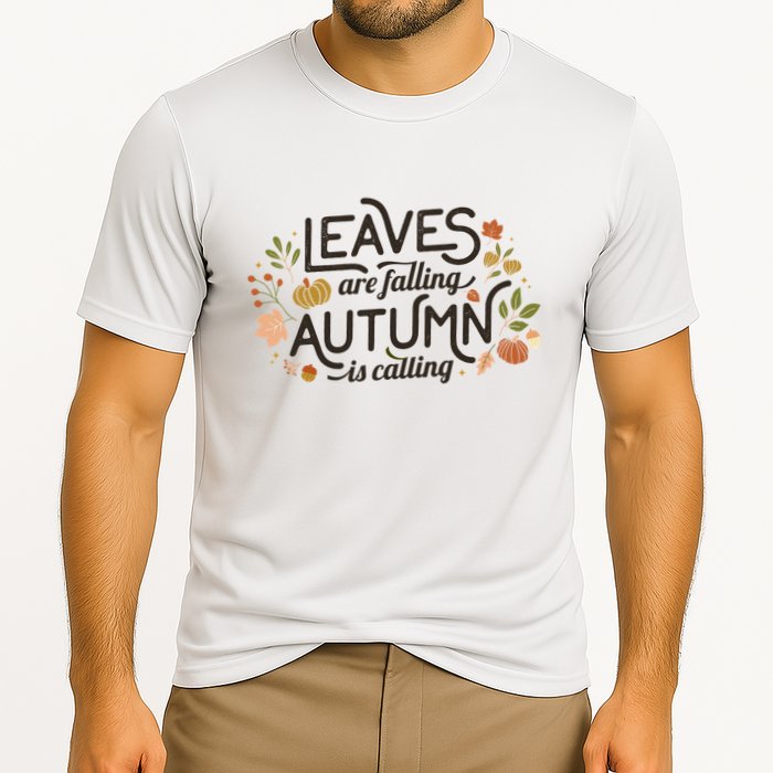Leaves Are Falling Autumn Is Calling Performance Shirt