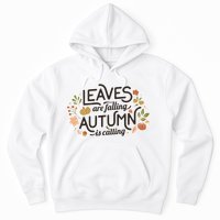 Leaves Are Falling Autumn Is Calling Hoodie