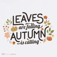 Leaves Are Falling Autumn Is Calling Sweatshirt