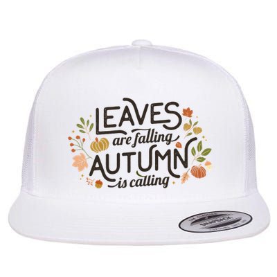 Leaves Are Falling Autumn Is Calling Flatbill Hat