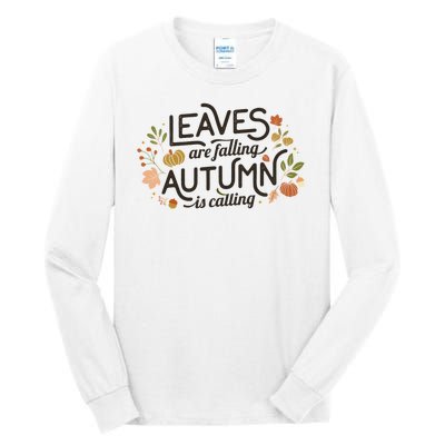 Leaves Are Falling Autumn Is Calling Tall Long Sleeve T-Shirt