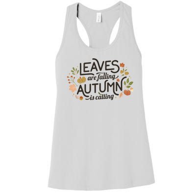 Leaves Are Falling Autumn Is Calling Women's Racerback Tank