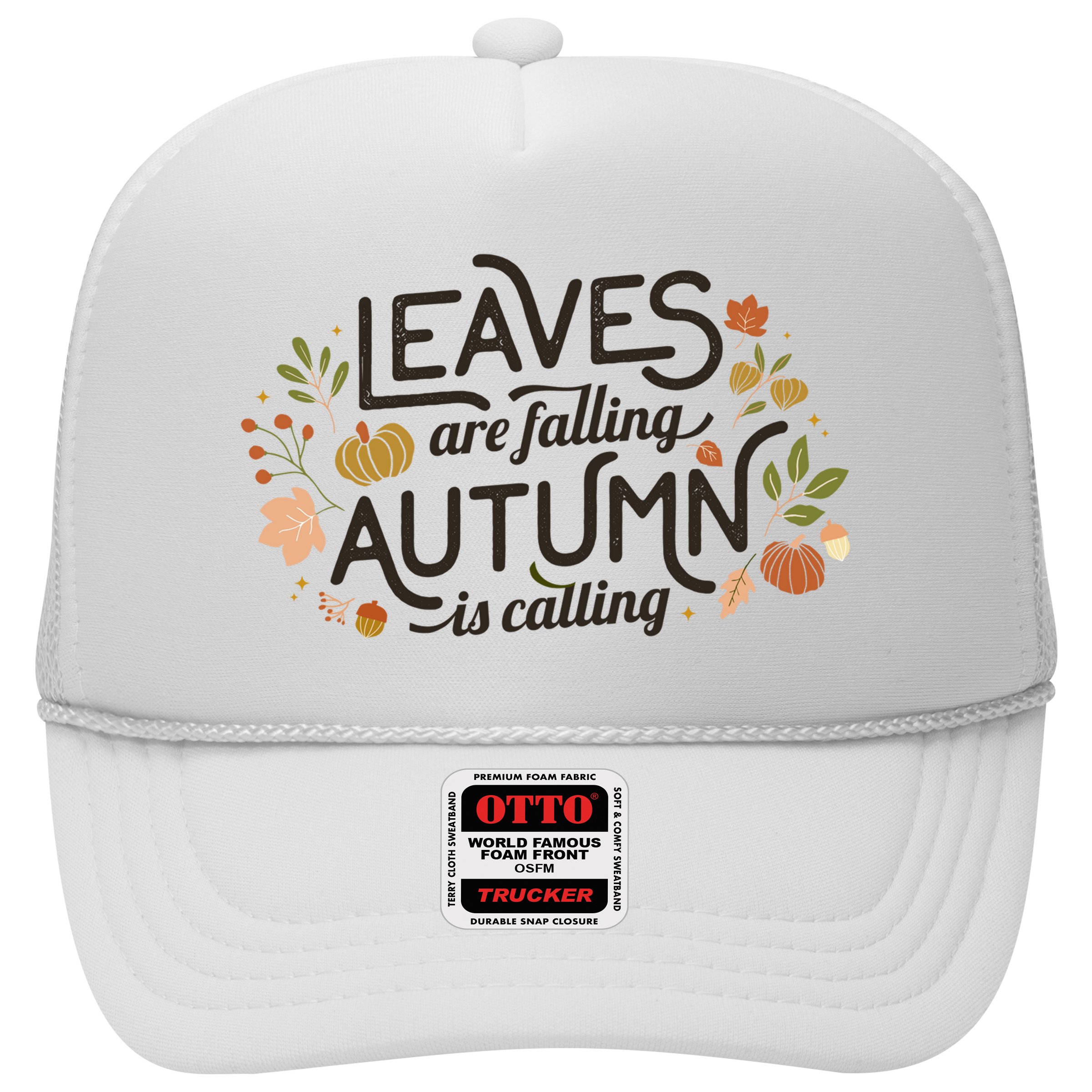 Leaves Are Falling Autumn Is Calling Hat