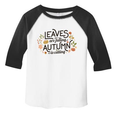 Leaves Are Falling Autumn Is Calling Toddler Fine Jersey T-Shirt