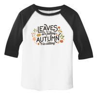 Leaves Are Falling Autumn Is Calling Toddler Fine Jersey T-Shirt