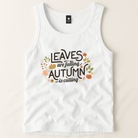 Leaves Are Falling Autumn Is Calling Tank Top