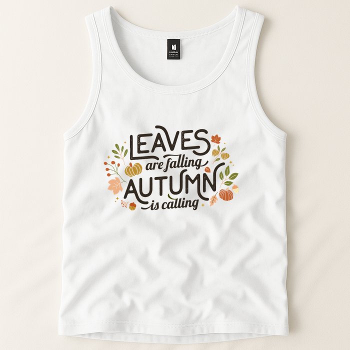 Leaves Are Falling Autumn Is Calling Tank Top
