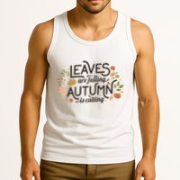 Leaves Are Falling Autumn Is Calling Tank Top