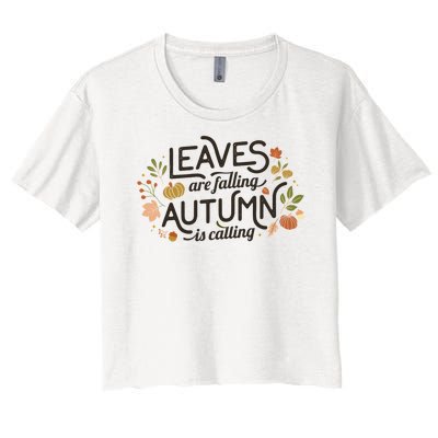 Leaves Are Falling Autumn Is Calling Women's Crop Top Tee