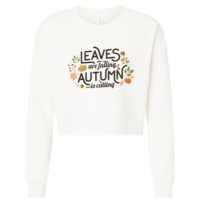 Leaves Are Falling Autumn Is Calling Cropped Pullover Crew