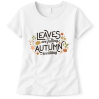 Leaves Are Falling Autumn Is Calling Womens T-Shirt