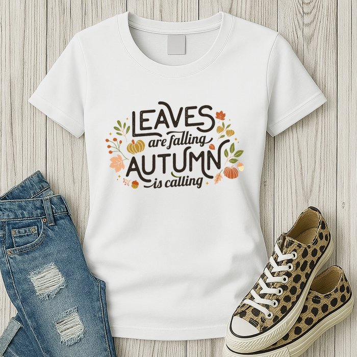 Leaves Are Falling Autumn Is Calling Womens T-Shirt