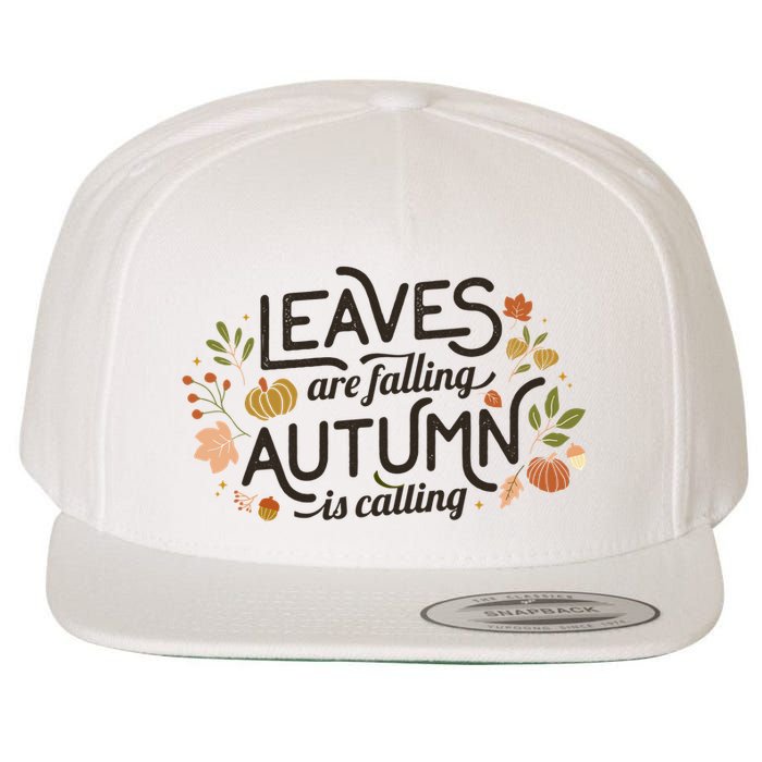 Leaves Are Falling Autumn Is Calling Wool Snapback Cap