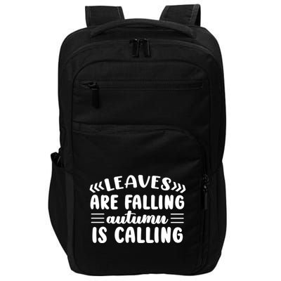 Leaves Are Falling Autumn Is Calling Impact Tech Backpack