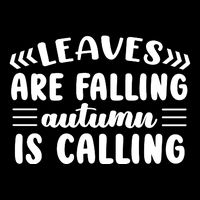 Leaves Are Falling Autumn Is Calling Backpack