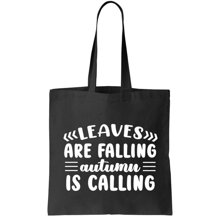 Leaves Are Falling Autumn Is Calling Bag
