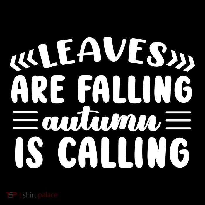 Leaves Are Falling Autumn Is Calling Poster