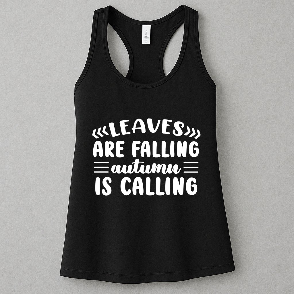 Leaves Are Falling Autumn Is Calling Womens Tank Top