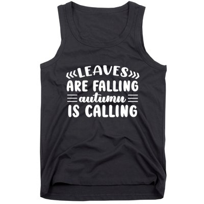 Leaves Are Falling Autumn Is Calling Tank Top