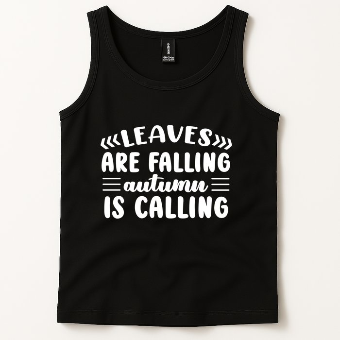 Leaves Are Falling Autumn Is Calling Tank Top
