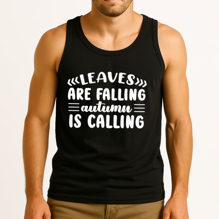 Leaves Are Falling Autumn Is Calling Tank Top