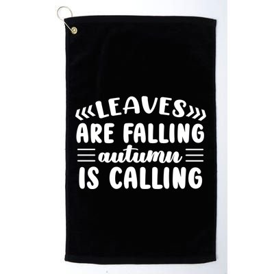 Leaves Are Falling Autumn Is Calling Golf Towel