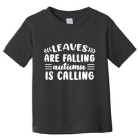 Leaves Are Falling Autumn Is Calling Toddler T-Shirt