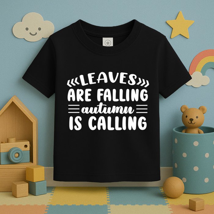 Leaves Are Falling Autumn Is Calling Toddler T-Shirt