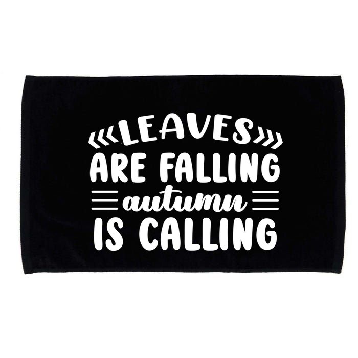 Leaves Are Falling Autumn Is Calling Microfiber Hand Towel