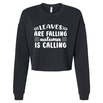 Leaves Are Falling Autumn Is Calling Cropped Pullover Crew