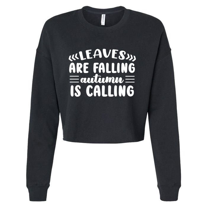 Leaves Are Falling Autumn Is Calling Cropped Pullover Crew