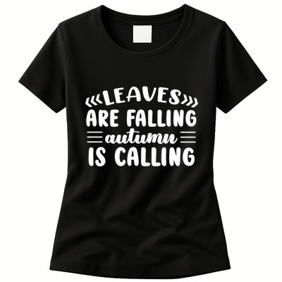Leaves Are Falling Autumn Is Calling Womens T-Shirt