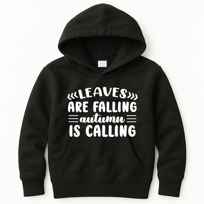 Leaves Are Falling Autumn Is Calling Kids Hoodie