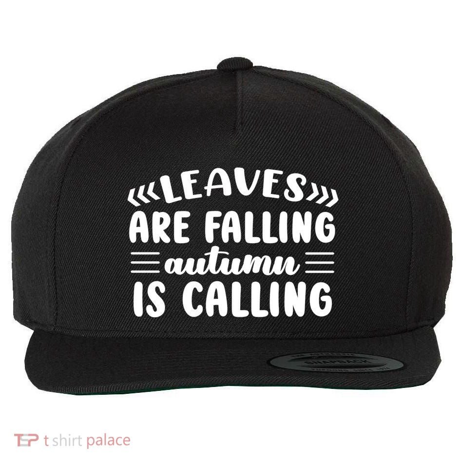 Leaves Are Falling Autumn Is Calling Wool Snapback Cap
