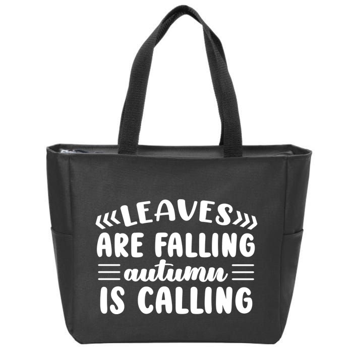 Leaves Are Falling Autumn Is Calling Zip Tote Bag