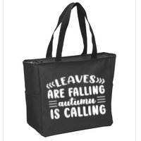 Leaves Are Falling Autumn Is Calling Zip Tote Bag