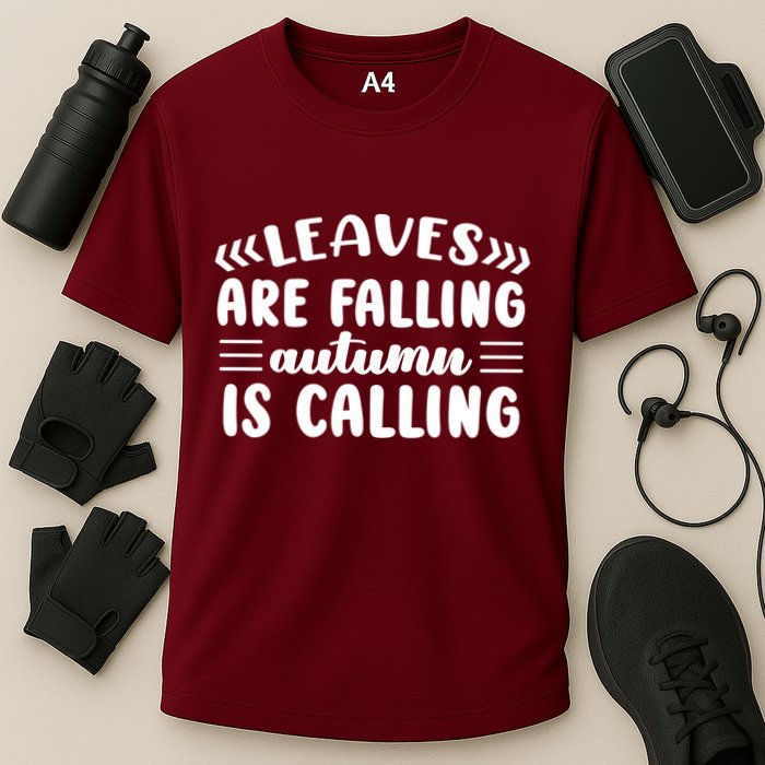 Leaves Are Falling Autumn Is Calling Performance Shirt