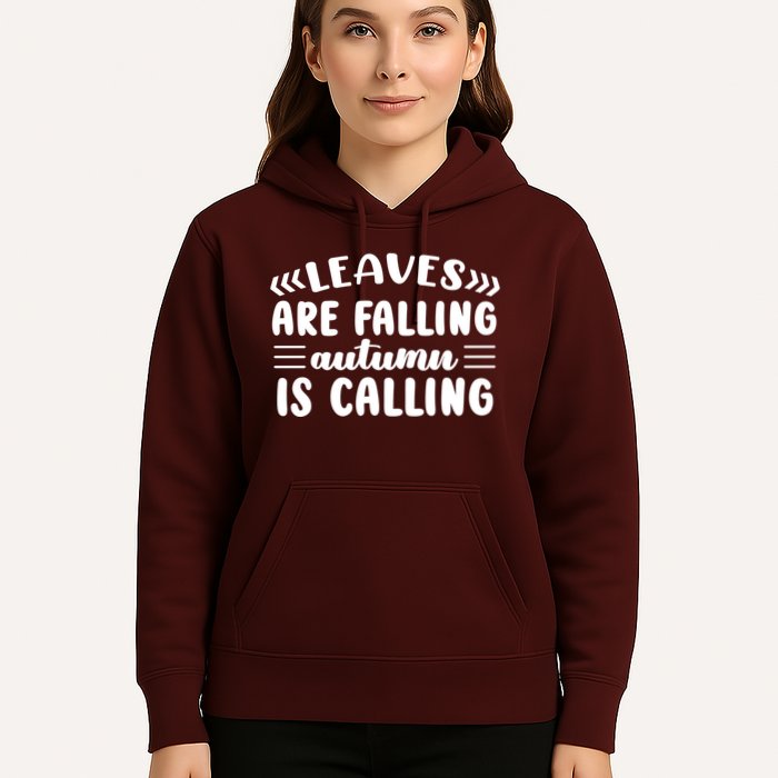 Leaves Are Falling Autumn Is Calling Hoodie