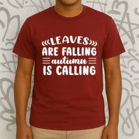 Leaves Are Falling Autumn Is Calling T-Shirt