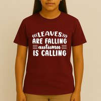 Leaves Are Falling Autumn Is Calling T-Shirt