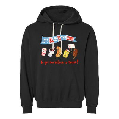 Let’S All Go To The Lobby And Get Ourselves A Treat Retro Garment-Dyed Fleece Hoodie