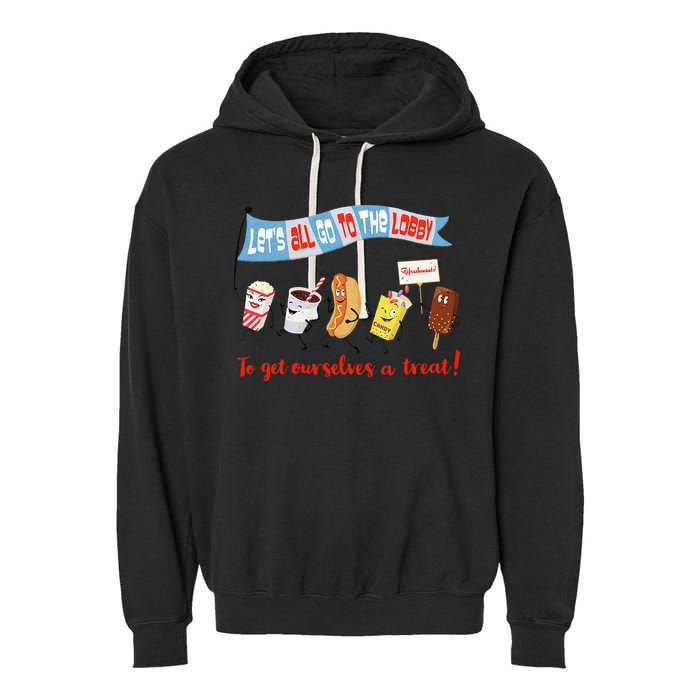Let’S All Go To The Lobby And Get Ourselves A Treat Retro Garment-Dyed Fleece Hoodie