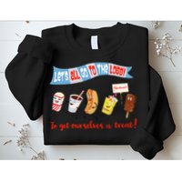 Let’S All Go To The Lobby And Get Ourselves A Treat Retro Sweatshirt