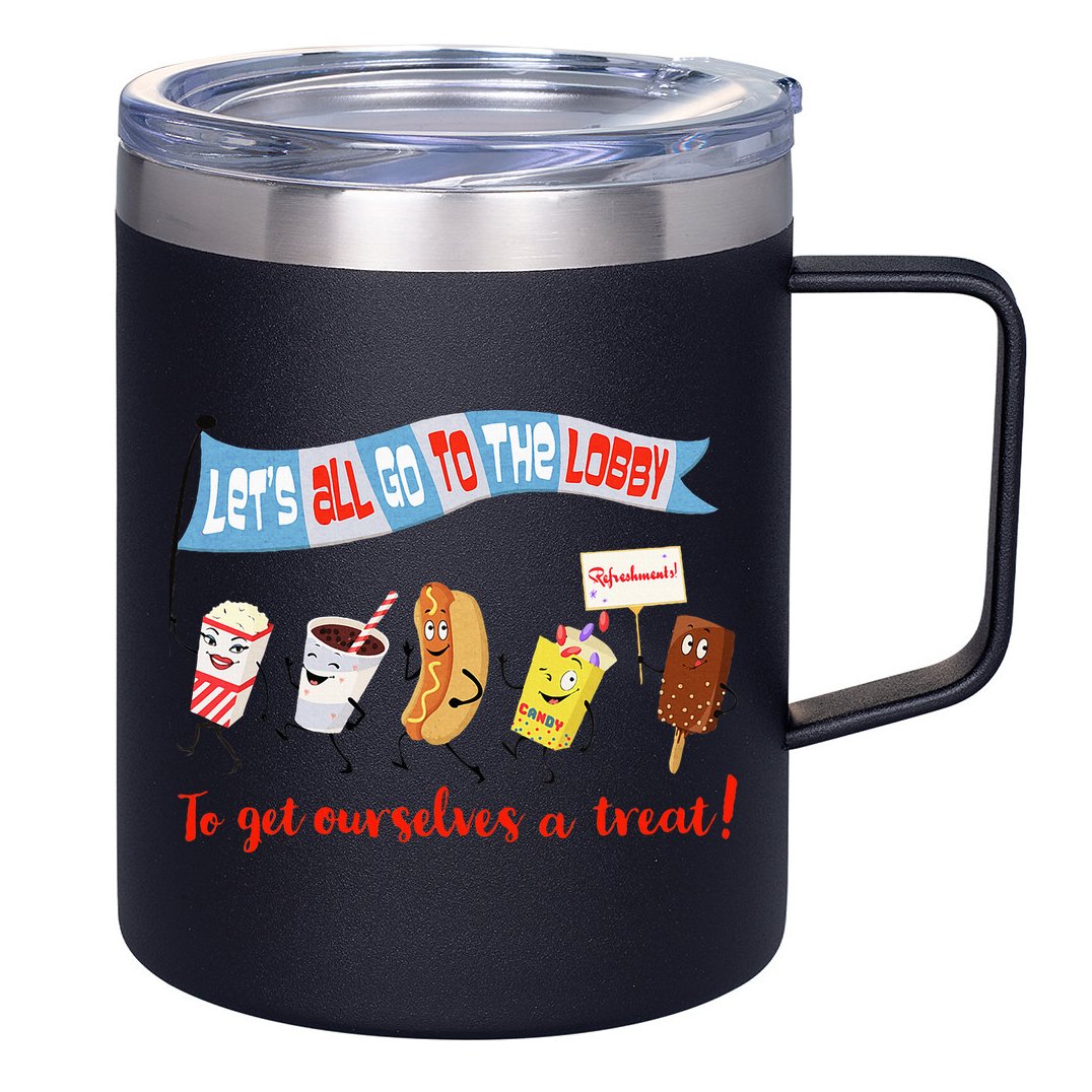 Let’S All Go To The Lobby And Get Ourselves A Treat Retro 12oz Stainless Steel Coffee Mug