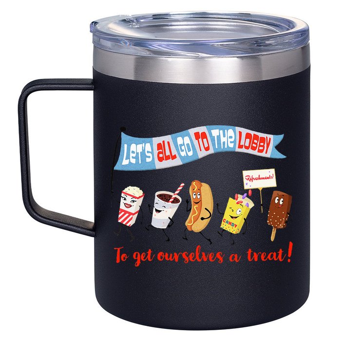 Let’S All Go To The Lobby And Get Ourselves A Treat Retro 12oz Stainless Steel Coffee Mug