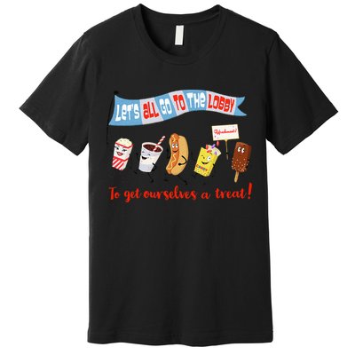 Let’S All Go To The Lobby And Get Ourselves A Treat Retro Premium T-Shirt