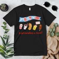 Let’S All Go To The Lobby And Get Ourselves A Treat Retro Premium T-Shirt