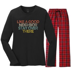 Like A Good Neighbor Stay Over There Women's Long Sleeve Flannel Pajama Set 