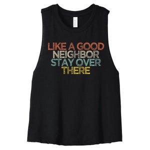 Like A Good Neighbor Stay Over There Women's Racerback Cropped Tank