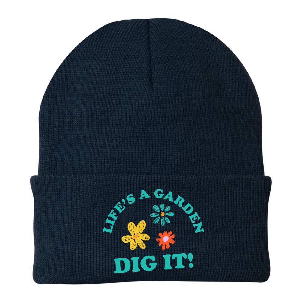 Life's A Garden, DIG IT! Beanie